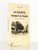 La Placette , nombril du monde - réflexions et témoignages.. GROS, Georges