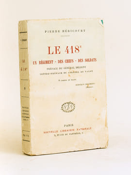 Le 418e. Un régiment - Des Chefs - Des Soldats [ Livre dédicacé par l'auteur ]. HERICOURT, Pierre