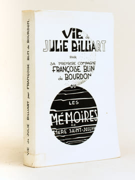 Vie de Julie Billiart par sa première Compagne Françoise Blin de Bourdon ou Les mémoires de Mère Saint-Joseph. BLIN DE BOURDON, Françoise