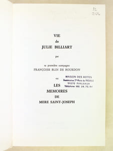 Vie de Julie Billiart par sa première Compagne Françoise Blin de Bourdon ou Les mémoires de Mère Saint-Joseph