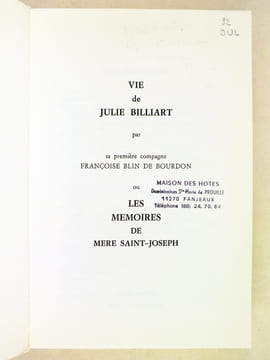 Vie de Julie Billiart par sa première Compagne Françoise Blin de Bourdon ou Les mémoires de Mère Saint-Joseph. BLIN DE BOURDON, Françoise