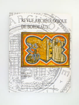 Revue archéologique de Bordeaux (lot de 2 années ) : Tome XCIII , Année 2002 : Tome XCIV , Année 2003. Société Archéologique de Bordeaux