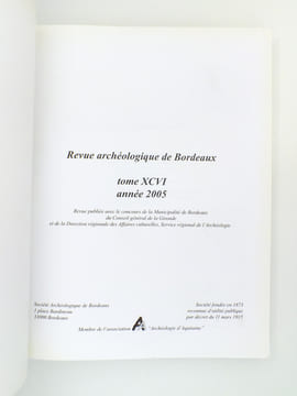 Revue archéologique de Bordeaux - Tome XCVI , Année 2005. Société Archéologique de Bordeaux