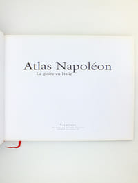Atlas Napoléon - La gloire en Italie ( édition tirée et reliée exclusivement pour les Amis de Valmonde )