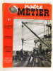Notre Métier. Hebdomadaire d'information professionnelle et sociale des cheminots de France [ Lot de 45 numéros de l'année 1947 : Année 1947 complète ...