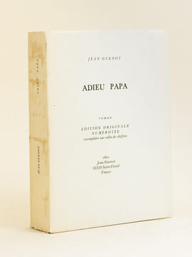 Adieu Papa [ Edition originale - Livre dédicacé par l'auteur ]. GUENOT, Jean