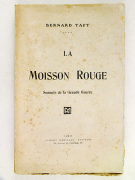 La Moisson Rouge. Sonnets de la Grande Guerre.. TAFT, Bernard