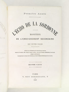 L'Echo de la Sorbonne. Moniteur de l'Enseignement Secondaire des Jeunes Filles. Cours Complet d'Enseignement Secondaire en Trois Années rédigé ...