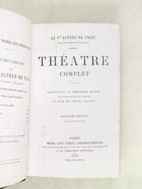 Théâtre Complet. Chatterton, La Maréchale d'Ancre, Quitte pour la peur, Le More de Venise, Shylock [ Exceptionnel exemplaire annoté à l'époque, vraisemblablement par l'actrice Emilie Broisat, Sociétaire de la  Comédie-Française, qui reprit en 1877 le rôle de Kitty Bell dans Chatterton, lors de son entrée à la Comédie-Française ]