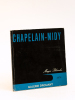 Chapelain-Midy. Magie Blanche. Galerie Drouant 1972 [ Livre dédicacé par l'auteur à Jacques Chaban-Delmas ]. CHAPELAIN-MIDY ; (HUYGHE, René préface ...
