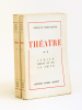 Théâtre (2 Tomes - Complet) I : Frénésie - Feu Monsieur Pic - Phèdre ; II : Judith - Rouge et Or - La Soeur [ Edition originale ]. PEYRET-CHAPPUIS, ...
