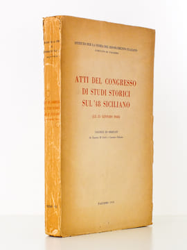 Atti del Congresso di studi storici sul '48 siciliano (12 - 15 gennaio 1948). Di Carlo, Eugenio ; Falzone, Gaetano ; Istituto per la storia del ...