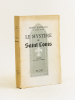 Le Mystère de Saint Louis. Drame en 4 actes et 15 tableaux [ Edition originale ]. BORDEAUX, Henry