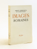 Images romaines [ Edition originale ]. BORDEAUX, Henry