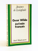 Oscar Wilde écrivain français [ Livre dédicacé par l'auteur ]. LANGLADE, Jacques de