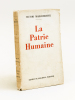 La Patrie Humaine [ Livre dédicacé par l'auteur au prix Nobel de Médecine 1913 , Charles Richet ]. MARGUERITTE, Victor