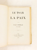 Le Tsar et la Paix.. FONBELLE, George