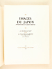 Images du Japon. 36 Peintures d'Albert Brenet. Au Soleil-Levant, notes de Jean de La Varene sur Albert Brenet et sur le nippon. BRENET, Albert ; DE LA ...