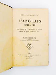 L'anglais simplifié , méthode à la portée de tous, destiné aux écoles, aux familles et aux gens du monde ( méthode Engelbrecht-Bauer )