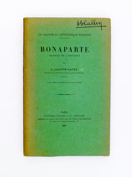 Bonaparte Membre de l'Institut - un chapitre du centenaire de Napoléon. LACOUR-GAYET, G.