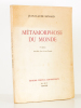 Métamorphose du monde [ exemplaire dédicacé par l'auteur ]. RENARD, Jean-Claude