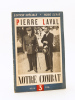 Revue Notre Combat. Hors Série [ Août 1942 ] Pierre Laval. Collectif ; Notre Combat [ revue ]