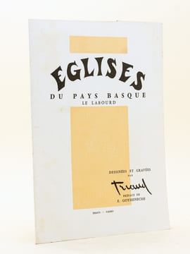 Eglises du Pays Basque. Le Labourd. [ Aïnhoa - Arcangues - Cambo - Ciboure - Espelette - Halsou - Itxassou - Macaye - Saint-Pée sur Nivelle - Sare - ...