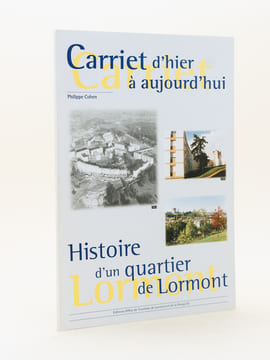 Carriet d'hier à aujourd'hui : Histoire d'un quartier de Lormont. COHEN, Philippe