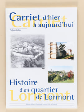 Carriet d'hier à aujourd'hui : Histoire d'un quartier de Lormont. COHEN, Philippe