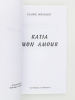 Katia mon amour. DOUSSAINT, Claude