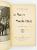 Le maître du Moulin-Blanc. ALANIC, Mathilde ; MARCHETTI, F. (ill.)