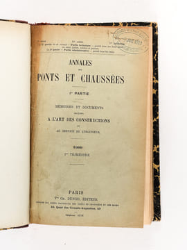 Annales des Ponts et Chaussées. Mémoires et Documents relatifs à l'Art des Constructions et au Service de l'Ingénieur, lois, décrets, arrêtés et ...