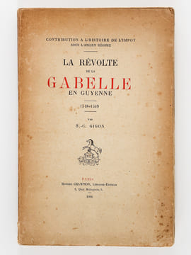 La Révolte de la Gabelle en Guyenne 1548-1549. Contribution à l'Histoire de l'Impôt sous l'Ancien Régime [ Edition originale - Livre dédicacé par ...