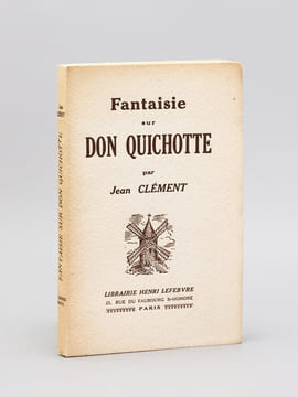 Fantaisie sur Don Quichotte [ Edition originale ]. CLEMENT, Jean