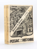Histoire de Pessac (3 Tomes ) Tome I : Pessac à l'Aube de son Histoire ; Tome II : Pessac dans le Giron de Bordeaux ; Tome III : Pessac au XVIIIe ...