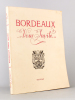 Bordeaux vous invite... ( Bordeaux et le Sud-Ouest, revue économique trimestrielle , n° 2, 2e trimestres 1949 : Bordeaux vous invite à visiter sa ...