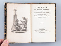 Les Gens en Bonnet de Nuit, et le Bonheur des Sots, Tableaux de Moeurs. Précédés et suivis d'un choix de pièces en prose et en vers