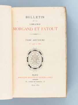 Bulletin de la Librairie Morgand et Fatout. Tome Deuxième N° 4563 à 7880 [ Edition originale ]. MORGAND, Damascène