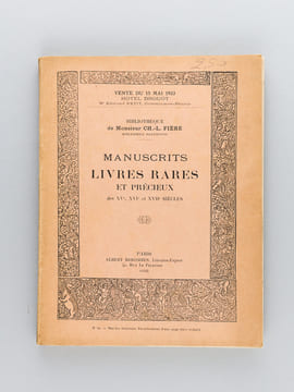 Bibliothèque de Monsieur Ch.-L. Fière Bibliophile Dauphinois. Manuscrits Livres Rares et Précieux des XVe, XVIe et XVIIe siècles. Vente du 15 Mai 1933 ...