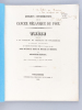 Quelques considérations sur le cancer mélanique du Foie. Thèse présentée à la Faculté de Médecine de Strasbourg, soutenue le 28 décembre 1866 [ ...