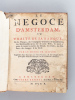 Le Négoce d'Amsterdam, ou Traité de sa Banque, de ses Changes, des Compagnies Orientales & Occidentales, des Marchandises qu'on tire de cette Ville, & ...