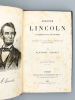 Abraham Lincoln , sa jeunesse et sa vie - Histoire de l'abolition de l'esclavage aux Etats-Unis.. JOUAULT, Alphonse