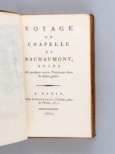 Voyage de Chapelle et Bachaumont, suivi de quelques autres Voyages dans le même genre [ Avec : Voyage de Languedoc et de Provence par M. Lefranc de Pompignan - Voyage d'Eponne par M. Desmahis ]