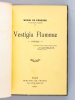 Vestigia Flammae. Poèmes [ Edition originale - Livre dédicacé par l'auteur ]. REGNIER, Henri de
