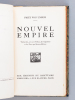 Nouvel Empire [ Livre dédicacé par Jacques Benoist-Méchin, avec une L.A.S. de Fritz von Unruh à Benoist-Méchin et une L.A.S. de Benoist-Méchin ]. ...