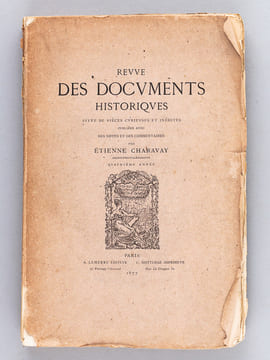 Revue des Documents Historiques, Suite de Pièces Curieuses et Inédites publiées avec des Notes et des Commentaires par Etienne Charavay. Quatrième ...