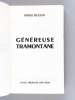 Généreuse Tramontane [ Edition originale - Livre dédicacé par l'auteur ]. BEGUIN, Myrio