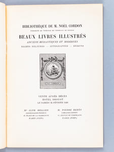 Bibliothèque de M. Noël Cordon, Président du Tribunal de Commerce de Rennes. Beaux Livres Illustrés. Ancien romantiques et modernes. Riches reliures - Autographes - Dessins. Vente après Décès Hôtel Drouot le Samedi 25 février 1939
