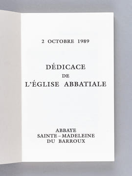 Dédicace de l'Eglise abbatiale 2 octobre 1989 Abbaye Sainte-Madeleine du Barroux. Collectif