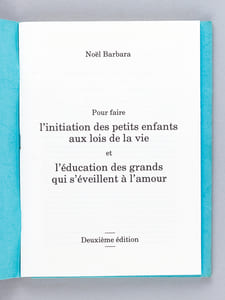 Pour faire l'initiation des petits enfants aux lois de la vie et l'éducation des grands qui s'éveillent à l'amour